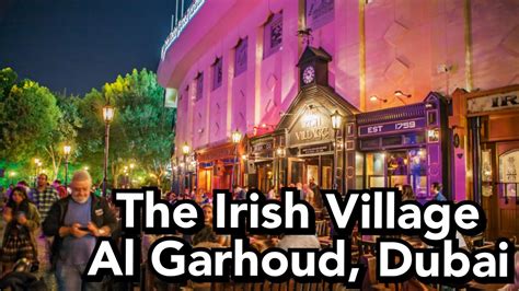 The Irish Village at Garhoud in Dubai .